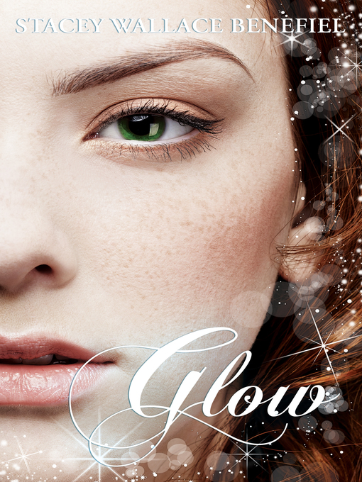 Title details for Glow (Zellie Wells #3) by Stacey Wallace Benefiel - Available